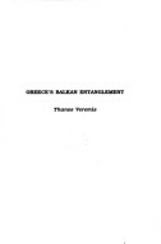 Cover of Greece's Balkan Entanglement