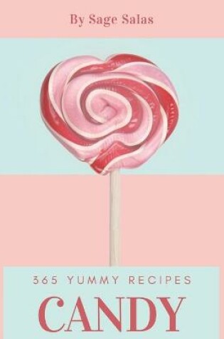 Cover of 365 Yummy Candy Recipes