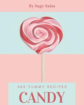 Book cover for 365 Yummy Candy Recipes