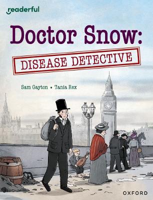 Book cover for Readerful Independent Library: Oxford Reading Level 18: Doctor Snow: Disease Detective
