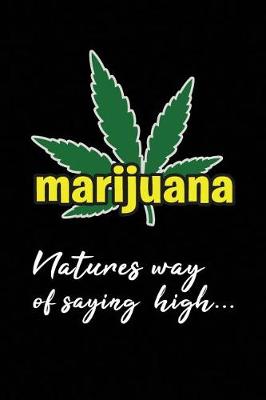 Book cover for Marijuana Natures Way of Say High