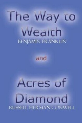 Cover of Acres of Diamond and the Way to Wealth