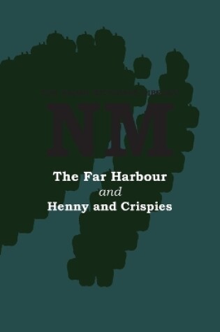 Cover of The Far Harbour with Henny and Crispies