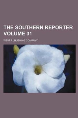 Cover of The Southern Reporter Volume 31