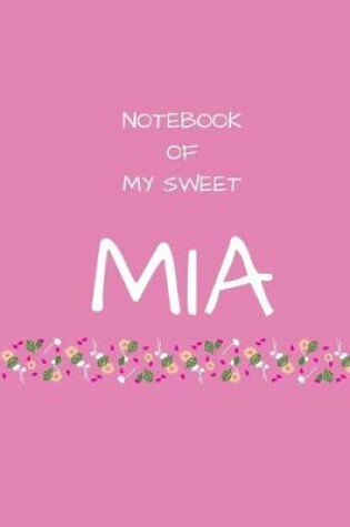 Cover of Notebook of my sweet Mia