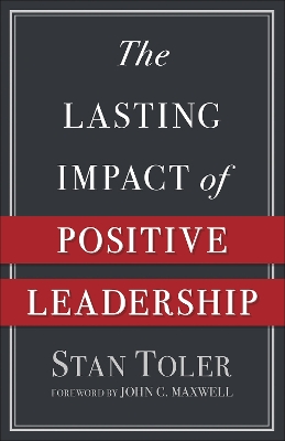 Book cover for The Lasting Impact of Positive Leadership