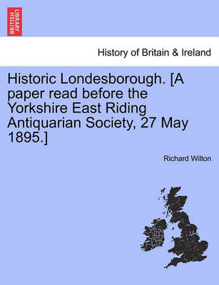 Book cover for Historic Londesborough. [A Paper Read Before the Yorkshire East Riding Antiquarian Society, 27 May 1895.]