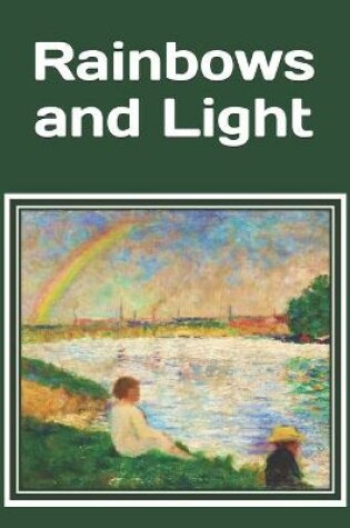 Cover of Rainbows and Light