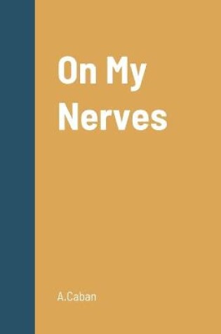 Cover of On My Nerves