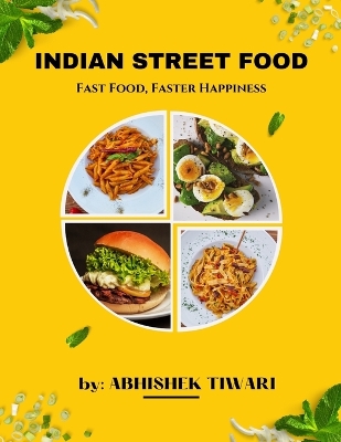 Book cover for Indian Street Food Fast Food Faster Happiness