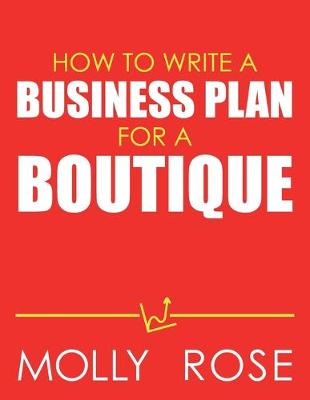 Book cover for How To Write A Business Plan For A Boutique