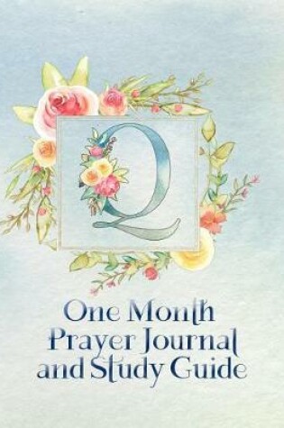 Cover of Q One Month Prayer Journal and Study Guide