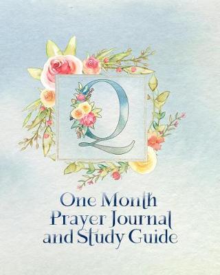 Book cover for Q One Month Prayer Journal and Study Guide