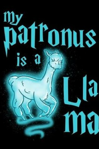 Cover of My Patronus Is A Llama