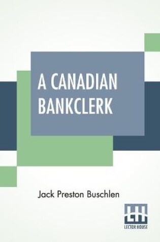 Cover of A Canadian Bankclerk