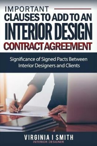 Cover of Important Clauses to Add to An Interior Design Contract Agreement