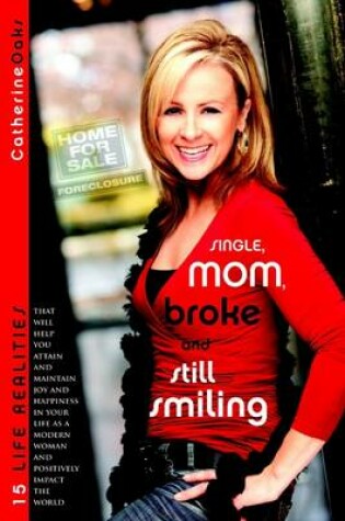 Cover of Single, Mom, Broke and Still Smiling: 15 Life Realities