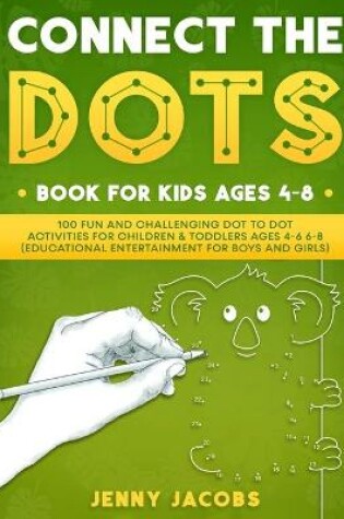 Cover of Connect The Dots Book For Kids Ages 4-8