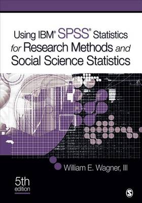 Book cover for Using IBM® SPSS® Statistics for Research Methods and Social Science Statistics