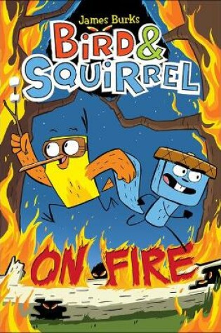 Cover of Bird & Squirrel on Fire