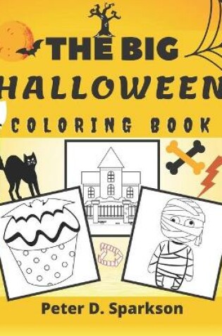Cover of The Big Halloween Coloring Book For Kids, Toddlers, Colouring For Boys And Girls Autumn
