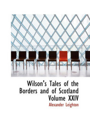 Cover of Wilson's Tales of the Borders and of Scotland Volume XXIV