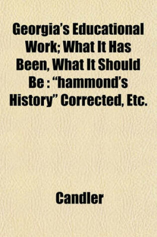 Cover of Georgia's Educational Work; What It Has Been, What It Should Be