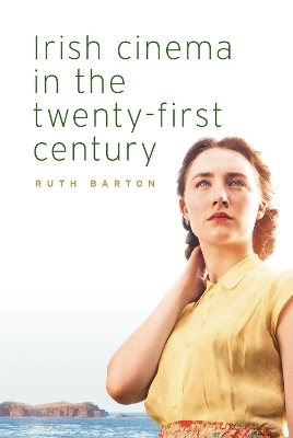 Book cover for Irish Cinema in the Twenty-First Century