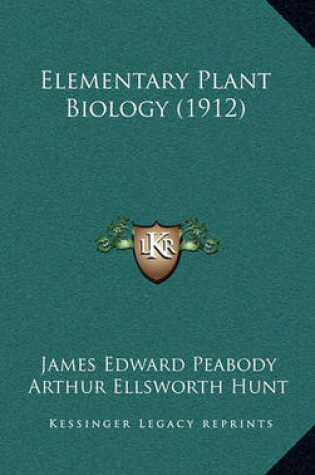 Cover of Elementary Plant Biology (1912)