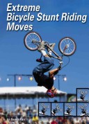 Book cover for Extreme Bicycle Stunt Riding Moves