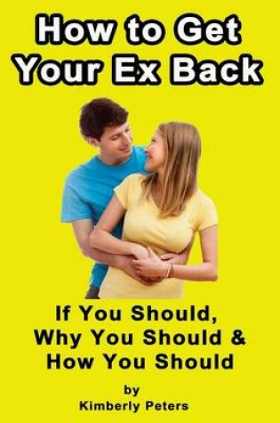 Cover of How to Get Your EX Back!