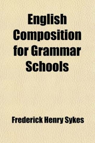 Cover of English Composition for Grammar Schools