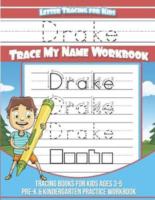 Book cover for Drake Letter Tracing for Kids Trace My Name Workbook