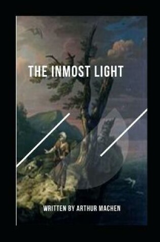Cover of The Inmost Light Arthur Machen