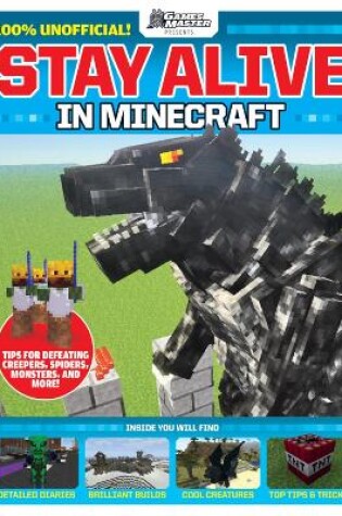 Cover of GamesMaster Presents: Stay Alive in Minecraft!