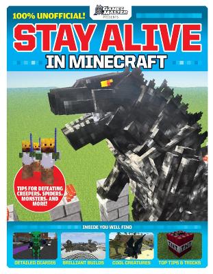 Book cover for GamesMaster Presents: Stay Alive in Minecraft!