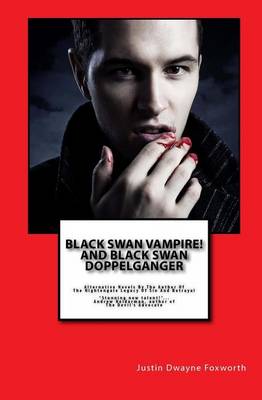 Book cover for Black Swan Vampire! And Black Swan Doppelganger