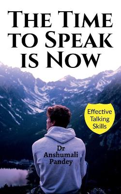 Book cover for The Time to Speak is Now