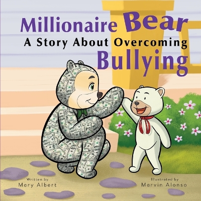 Book cover for Millionaire Bear, A Story About Overcoming Bullying