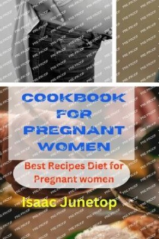 Cover of Cookbook for Pregnant Women