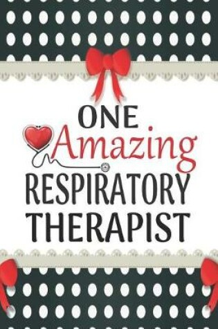 Cover of One Amazing Respiratory Therapist