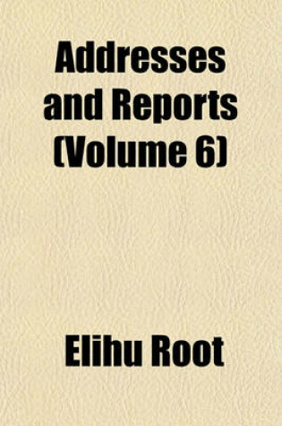 Cover of Addresses and Reports (Volume 6)