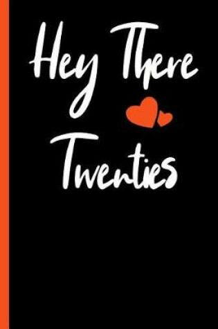 Cover of Hey There Twenties Composition Notebook