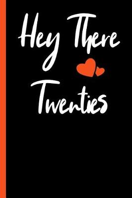 Book cover for Hey There Twenties Composition Notebook