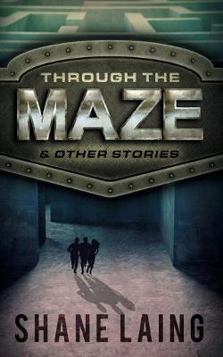 Book cover for Through The Maze & Other Stories
