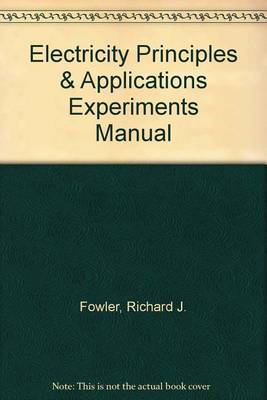 Book cover for Electricity Principles & Applications Experiments Manual