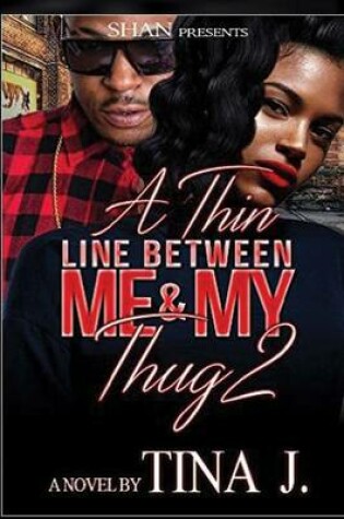Cover of A Thin Line Between Me and My Thug 2