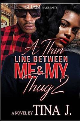 Book cover for A Thin Line Between Me and My Thug 2