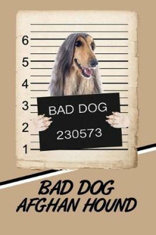 Cover of Bad Dog Afghan Hound