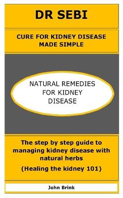 Book cover for Dr Sebi Cure for Kidney Disease Made Simple